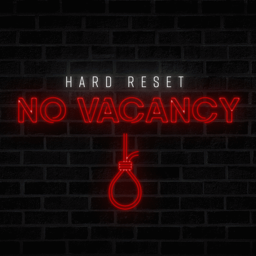 Hard Reset : No Vacancy